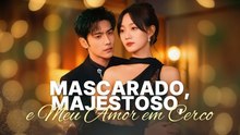 Mascarado, Majestoso, e Meu Amor em Cerco Episódio Completo
