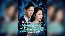 (Doblado) Nunca nos encontramos en esta vida Episodio completo