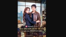 The Deadliest Man Became Her Bodyguard - Full Movie