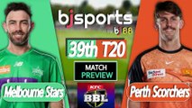 BBL 2025-26 | Melbourne Stars vs Perth Scorchers 39th T20 Match Preview |