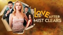 Love After The Mist Clears 🔥🔥#englishsub #fullmovie