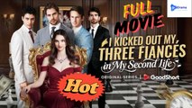 [New Drama] I Kicked Out My Three Fiancés in My Second Life #goodshort - Full Movie | Drama Video Studio