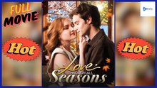 [New Drama] Love Through All Seasons #flareflow - Full Movie | Drama Video Studio