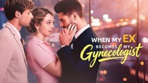 When My Ex Becomes My Gynecologist FULLMOVIE 2026 #englishsub