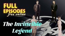 The Invincible Legend (DUBBED) - Full English Sub