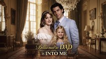 [EngSub] Billionaire Dad is Into Me