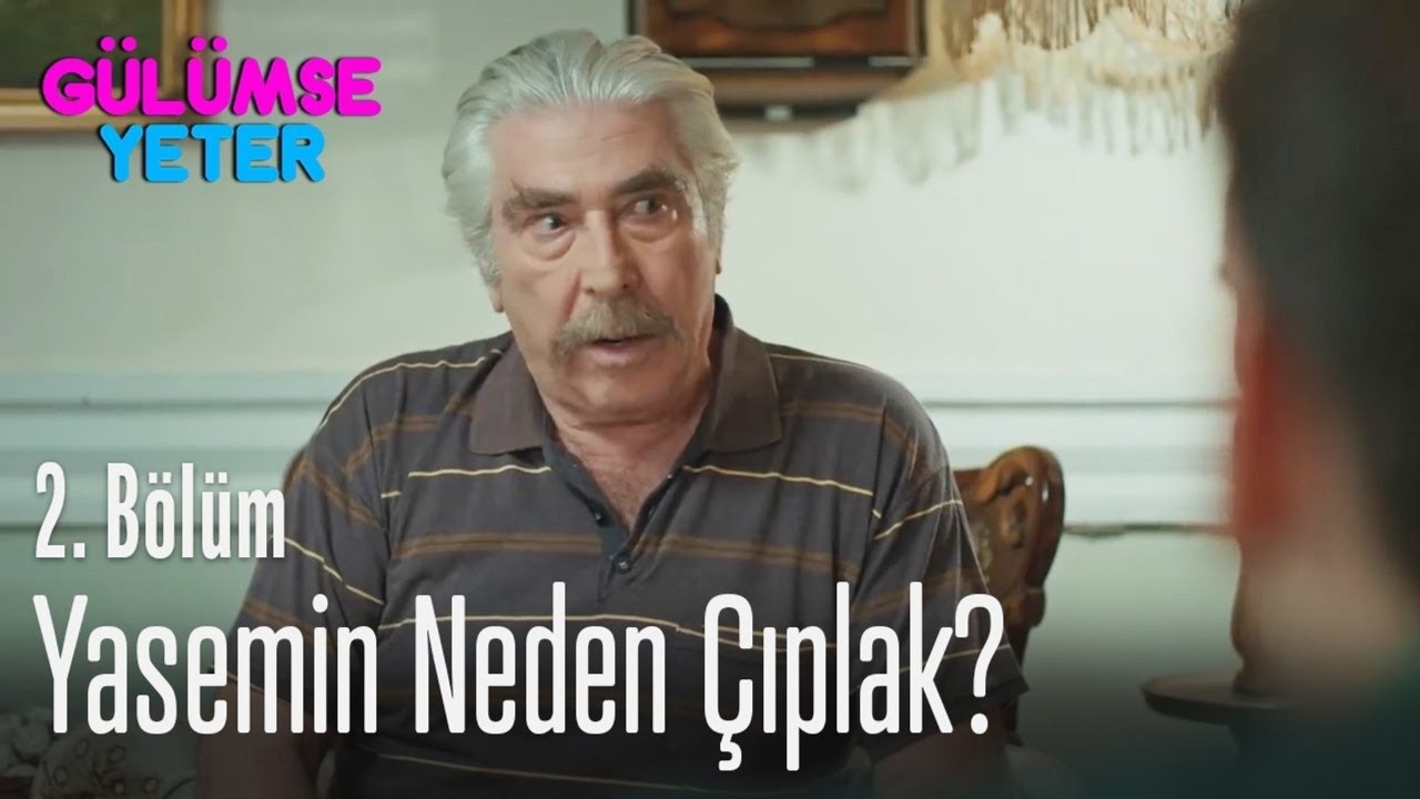 Yasemin'in üstü neden çıplak? - Gülümse Yeter 2. Bölüm