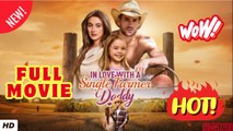 ❣️🍅💥 In Love with a Single Farmer Daddy EngSub - Full Movie
