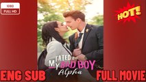 🍀 ❣️🔥🎬Fated to My Bad Boy Alpha -New Drama 2026 Full Engsub