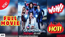 🧡🍏 🔥 Grandma Broke the Heir She Raised Full Movie
