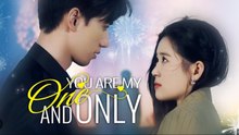 You Are My One and Only Drama Movies English Sub