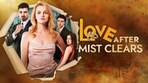 [Hot 2026] Love After The Mist Clears