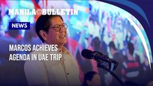 Marcos achieves agenda in UAE trip