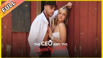CEO and the Country Girl EngSub #ReelShort