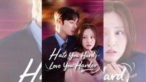 Hate You Hard Love You Harder (Goodshort) ️