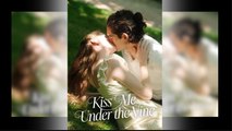 Kiss Me Under The Vine