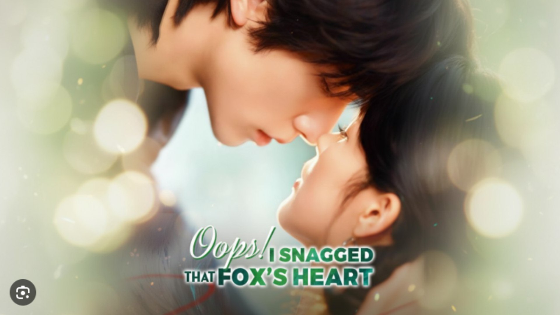Oops, I Snagged That Fox’s Heart- Drama Movies English Sub