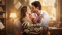 Divorced, Then Find My Mr. Right ENGLISHSUB #fullmovie