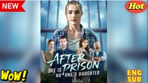 [Hot 2026] After Prison, She is No One's Daughter #FullMovie