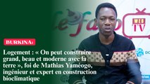 Logement : « On peut construire grand, beau et moderne avec la terre », foi de Mathias Yaméogo, ingénieur et expert en construction bioclimatique