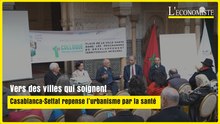 Vers des villes qui soignent : Casablanca-Settat repense l’urbanisme par la santé