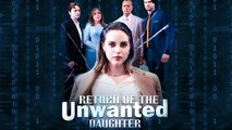 Return Of The Unwanted Daughter Fullepisode