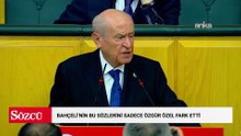 Bahçeli'nin bu sözlerini sadece Özgür Özel fark etti
