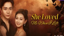 💛She Loved Me When I Left (iDrama)💛FULL MOVIE