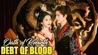 🔥Oath of Rebirth- Debt of Blood - FULL MOVIE