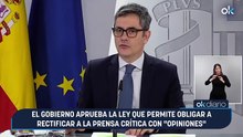 El Gobierno aprueba la ley que permite obligar a rectificar a la prensa crítica con "opiniones"