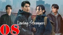 Loving Strangers (2026) EP 8 ENGSUB