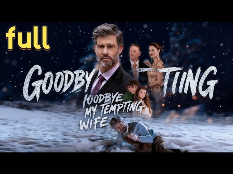 Goodbye, My Tempting Wife 🔥Full Movie🌷