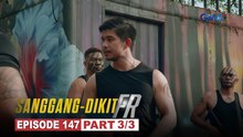 Sanggang-Dikit FR: The militant group has been compromised! (Episode 147 - Part 3/3)