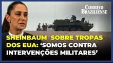Em telefonema com Trump, Sheinbaum rejeita a presença de tropas dos EUA no México