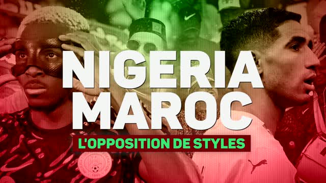 Demies - Nigeria vs. Maroc, l'opposition de styles