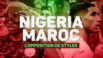 Demies - Nigeria vs. Maroc, l'opposition de styles