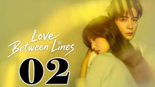 Love between Lines - Episode 2 (English Subtitle)