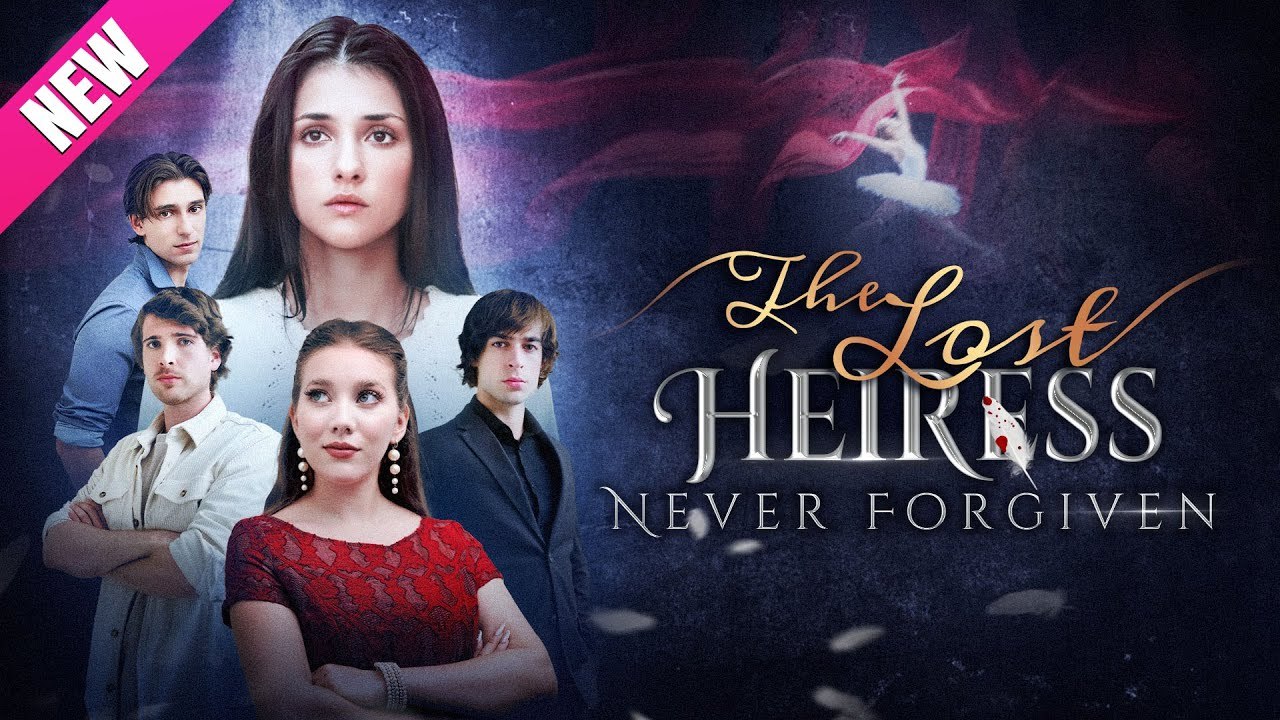 🔥The lost Heires Never fogiven 🔥Full movie
