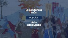 La penitencia más popular en la Edad Media