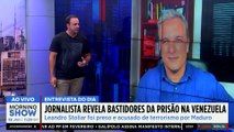 Jornalista conta sobre sua PRISÃO e EXPULSÃO da Venezuela: “Militares continuam no PODER”