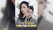 Três Golpes e Uma Pena de Adeus [Dublado] Episódio Completo