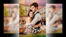 Right Love On The Wrong Date – FULL MOVIE [Eng Sub]