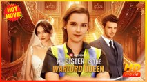 My Sister is The Warlord Queen | Full Movie HD - Best Drama ShortFilms Hot Strong Heroine Modern Feel-Good Girl Power Rousing Social Issue USA Banquet Transportation Hotel Contemporary All Ages Billionaire CEO Business Owner Independent Woman Hidden Ident