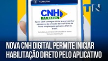 Nova CNH digital permite iniciar habilitação direto pelo aplicativo
