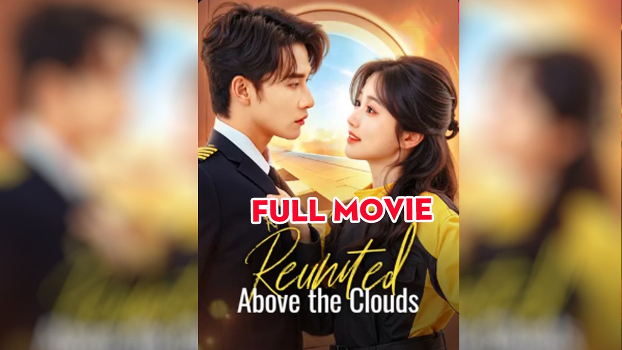 Reunited Above the Clouds full movie