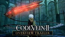 Vistazo generala  a CODE VEIN II