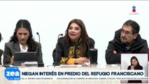 Clara Brugada niega interés por predio del Refugio Franciscano