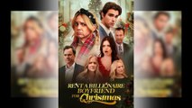 Rent A Billionaire Boyfriend For Christmas - Full Movie
