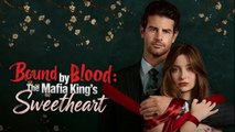 Bound By Bloodthe Mafia King's Sweetheart 🍀 - Full Movie