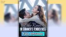 Like Roses, in Summer’s Tender Kiss (2025) - FULL & DETAILED VERSION